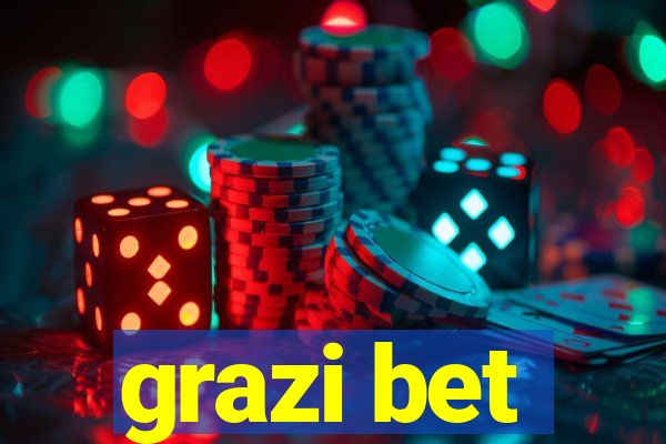 grazi bet